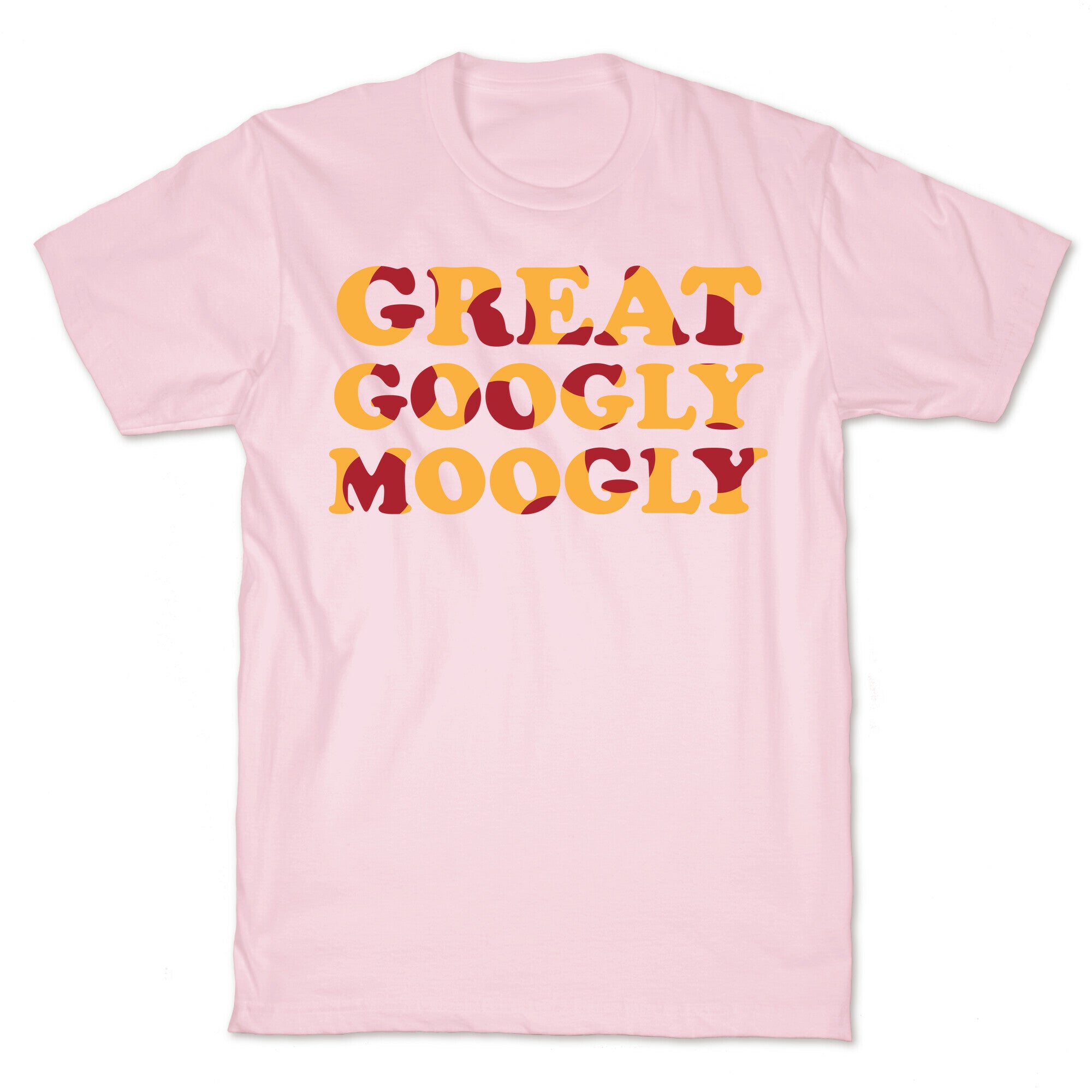 Great Googly Moogly T-Shirt